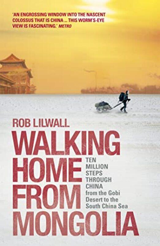 

Walking Home From Mongolia by Rob Lilwall-Paperback