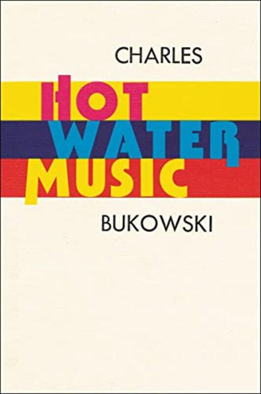 

Hot Water Music, Paperback by Charles Bukowski