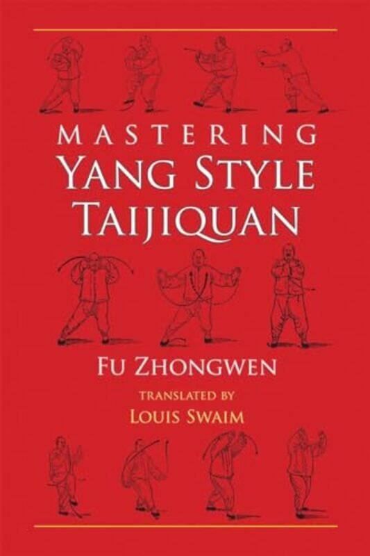 

Mastering Yang Style Taijiquan by Vincent Thurkettle-Paperback