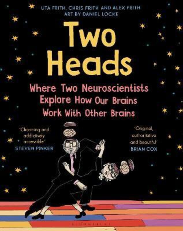 Two Heads: Where Two Neuroscientists Explore How Our Brains Work with Other Brains.paperback,By :Frith, Uta - Frith, Alex - Frith, Chris - Locke, Daniel