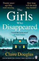 The Girls Who Disappeared: The No 1 bestselling Richard & Judy Pick 'I loved this twisty novel' Rich,Paperback, By:Douglas, Claire