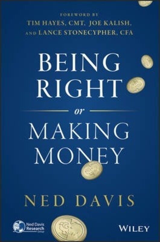 

Being Right or Making Money,Hardcover,ByNed Davis