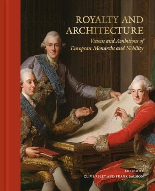 

Royalty and Architecture by Clive AsletFrank Salmon-Hardcover