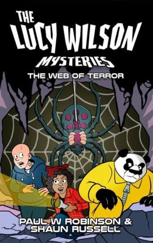 

The Lucy Wilson Mysteries The Web of Terror by Paul W RobinsonShaun RussellSteve Beckett-Paperback