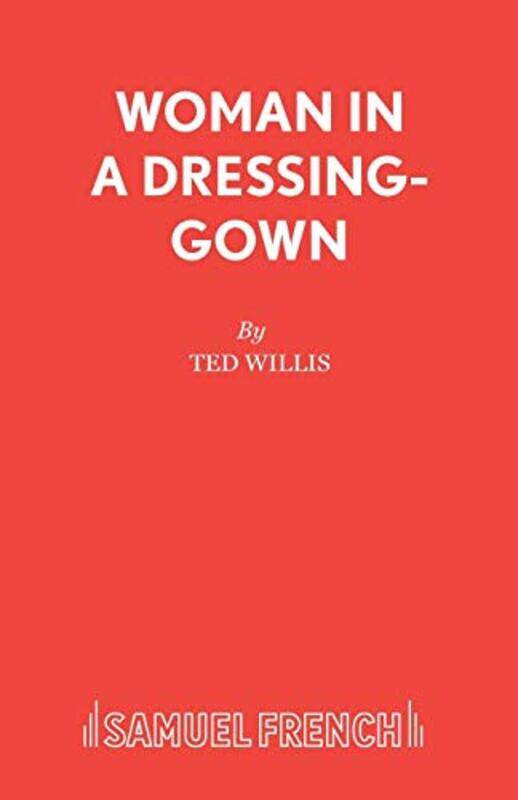 

Woman in a Dressing Gown by Ted Willis-Paperback