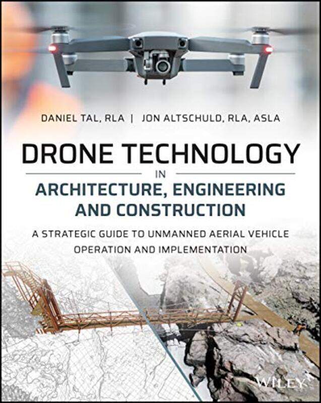 

Drone Technology in Architecture Engineering and Construction by Daniel TalJon Altschuld-Paperback