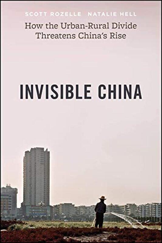 

The Invisible China by Scott RozelleNatalie Hell-Hardcover