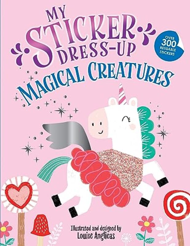 

My Sticker Dress-Up: Magical Creatures by Louise Anglicas -Paperback