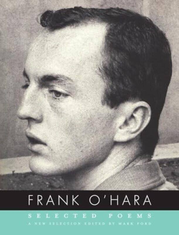 

Selected Poems of Frank OHara by Frank OHaraMark Ford-Paperback