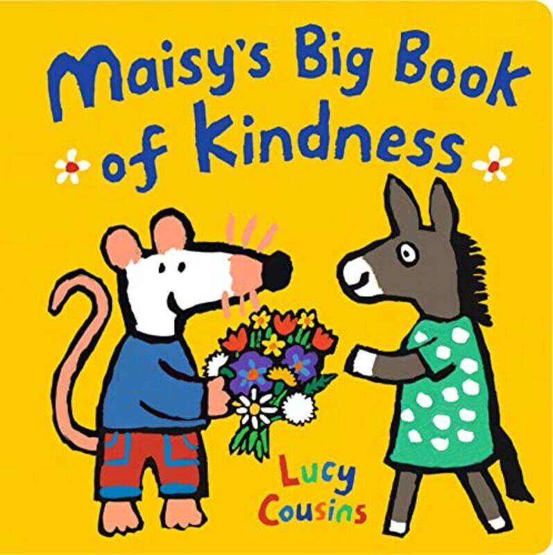 

Maisys Big Book of Kindness by Lucy CousinsLucy Cousins-Hardcover