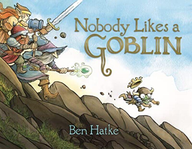 

Nobody Likes A Goblin By Hatke Ben - Hardcover