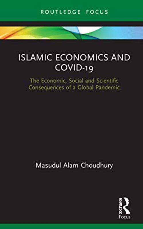 

Islamic Economics And Covid19 by Masudul Alam Choudhury-Hardcover