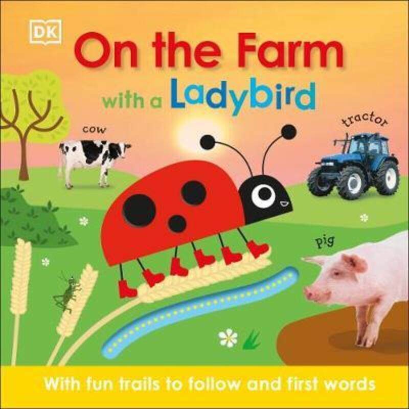 

On the Farm with a Ladybird: With fun trails to follow and first words.paperback,By :DK