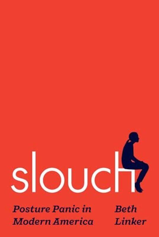 

Slouch by Beth Linker-Hardcover