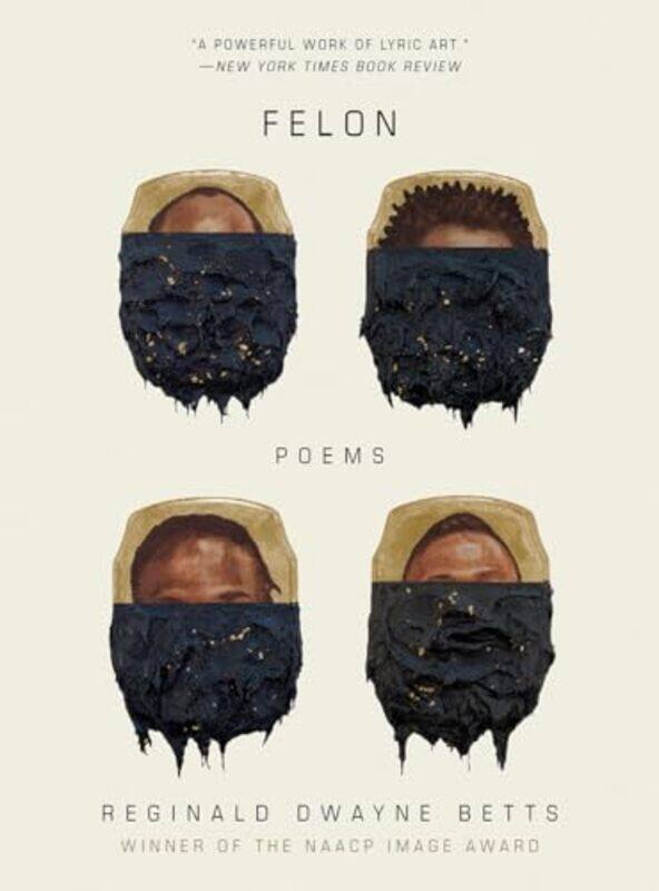 

Felon by Reginald Dwayne Betts-Paperback