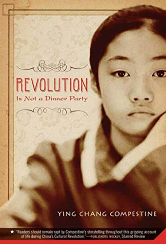 

Revolution Is Not A Dinner Party By Compestine, Ying Chang Paperback