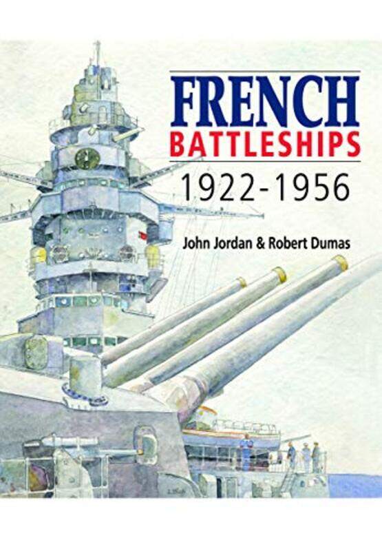 

French Battleships 19221956 by John JordanRobert Dumas-Paperback
