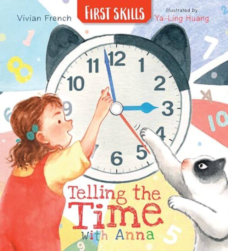 

Telling the Time with Anna First Skills by Vivian FrenchYa-Ling Huang-Hardcover