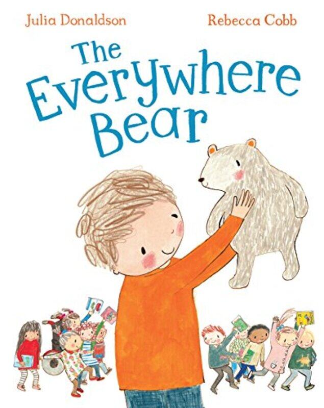 

The Everywhere Bear by Julia DonaldsonRebecca Cobb-Hardcover