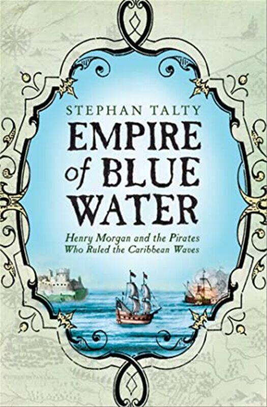 

Empire of Blue Water by Stephan Talty-Paperback