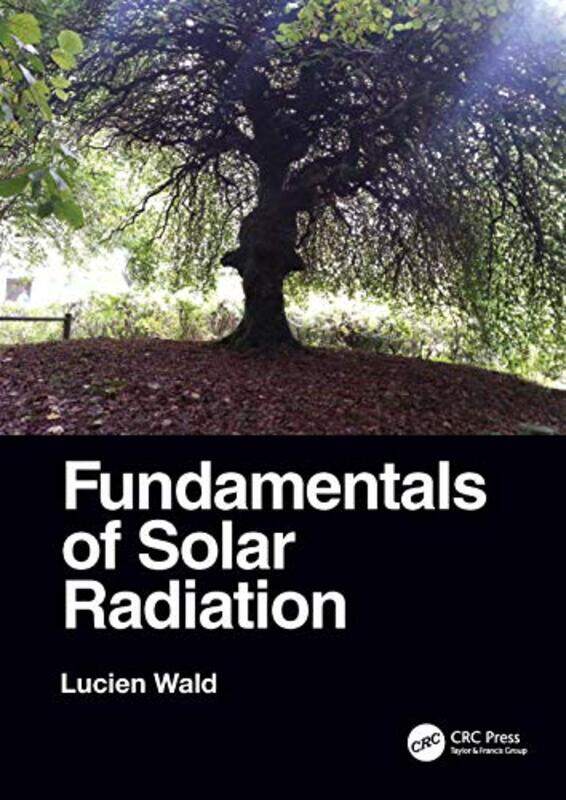 

Fundamentals of Solar Radiation by Tracey LeeseCharlotte Rowley-Paperback