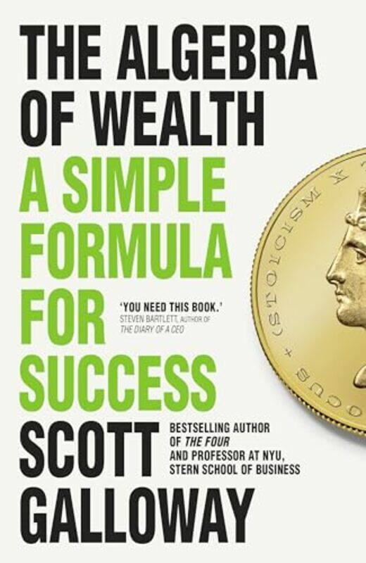 

The Algebra of Wealth by Scott Galloway -Hardcover