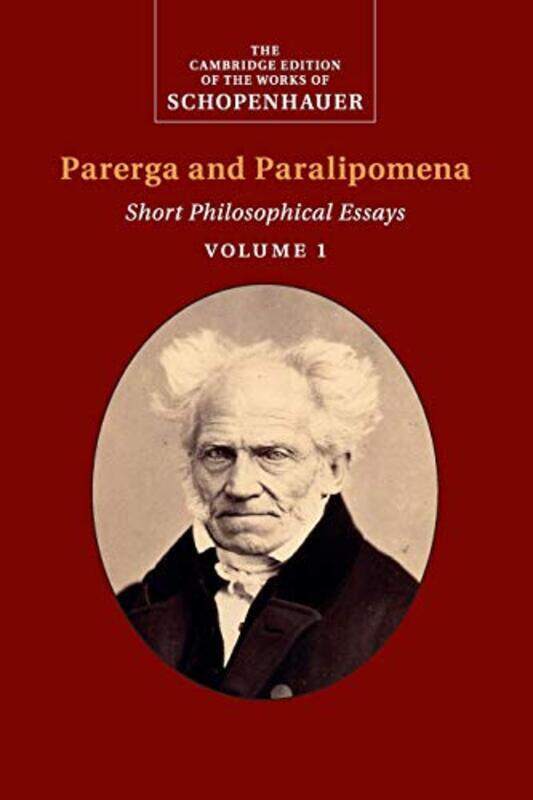 Schopenhauer Parerga And Paralipomena Volume 1 Short Philosophical Essays By Schopenhauer, Arthur - Roehr, Sabine (New Jersey City University) - Janaway, Christopher (University - Paperback