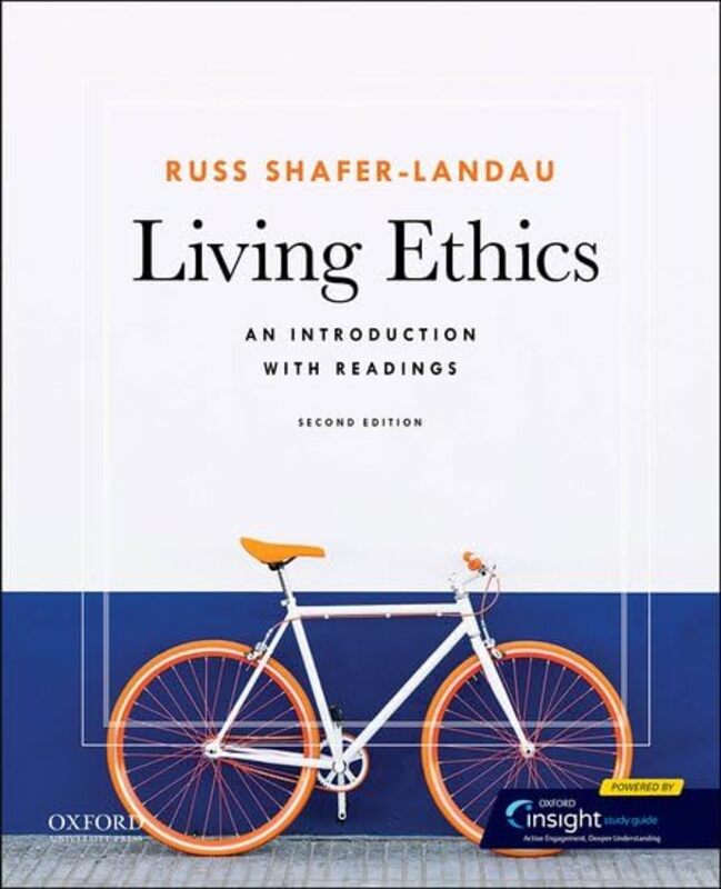 Living Ethics by Russ Professor of Philosophy, Professor of Philosophy, University of Madison, Wisconsin Shafer-Landau-Paperback