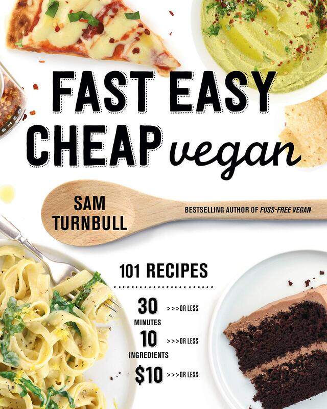 

Fast Easy Cheap Vegan: 100 Recipes You Can Make In 30 Minutes Or Less, For $10 Or Less, and 10 Ingredients Or Less!, Paperback Book, By: Sam Turnbull