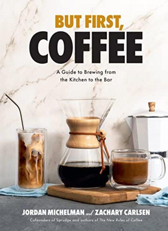 

But First Coffee By Jordan Michelman Hardcover