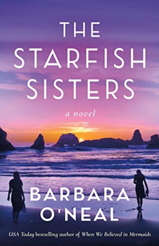 

The Starfish Sisters by Barbara ONeal-Paperback