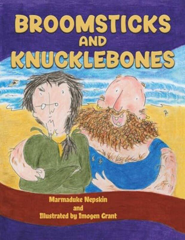 

Broomsticks and Knucklebones by Marmaduke Nepskin-Paperback