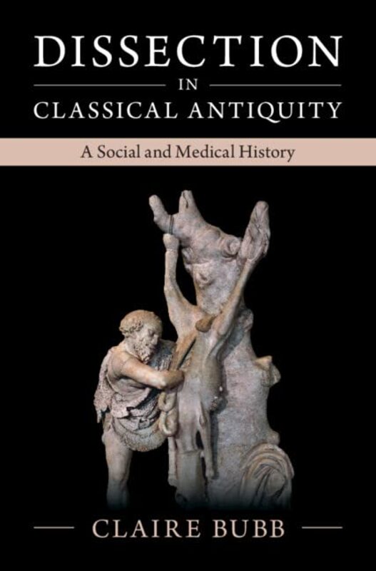 

Dissection in Classical Antiquity by Claire Bubb-Hardcover