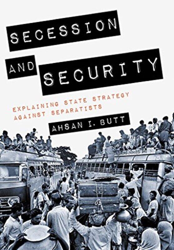 

Secession and Security by Ahsan I Butt-Hardcover