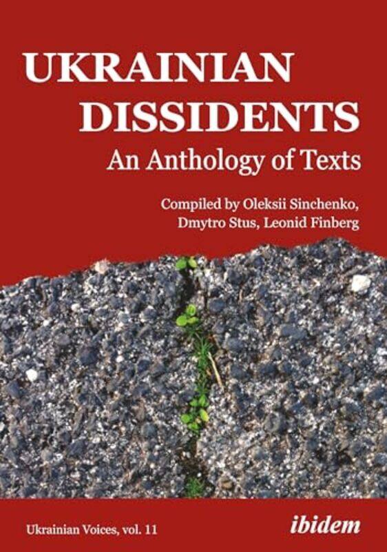 

Ukrainian Dissidents An Anthology of Texts by Oleksii SinchenkoDmytro StusLeonid Finberg-Paperback