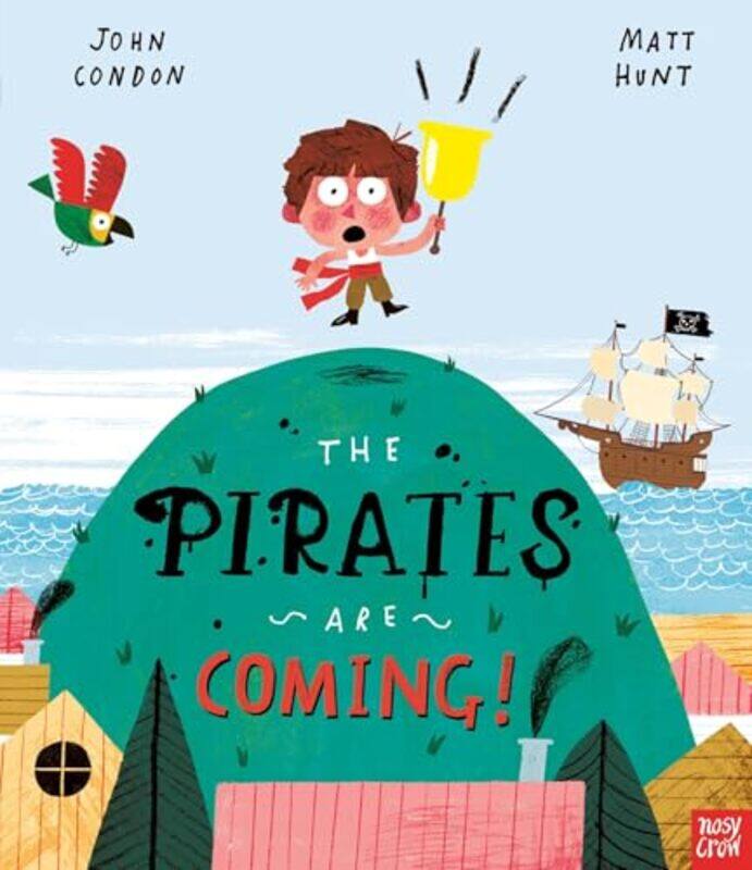 

The Pirates Are Coming by John CondonMatt Hunt-Paperback