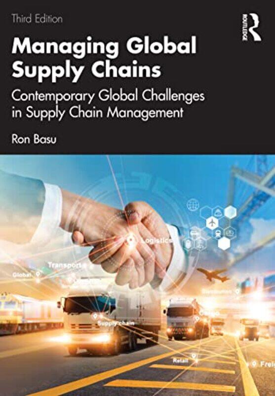 

Managing Global Supply Chains by Ron (Performance Excellence Limited, UK) Basu-Paperback