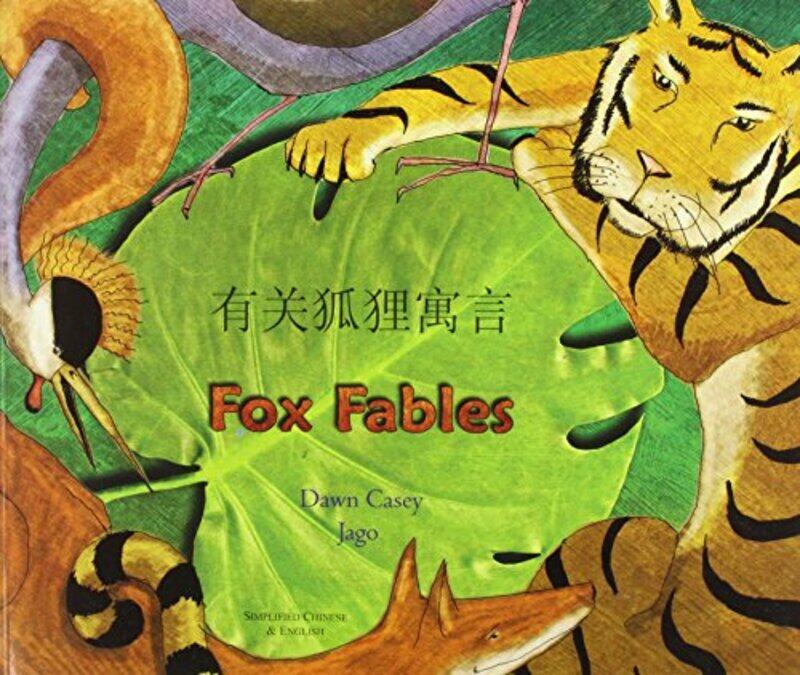 

Fox Fables in Simplified Chinese and English by Dawn CaseyJago-Paperback