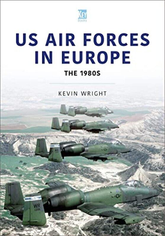 

US Air Forces in Europe The 1980s by Kevin Wright-Paperback