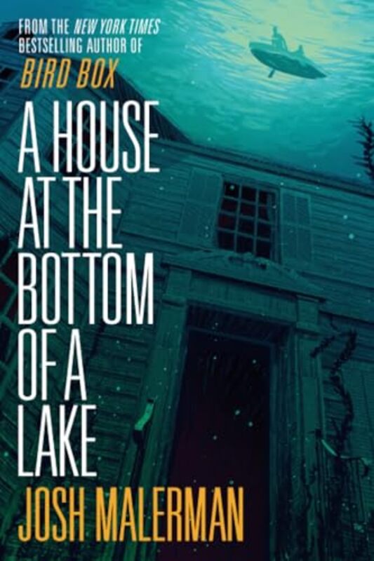 

House At The Bottom Of A Lake By Malerman Josh - Paperback