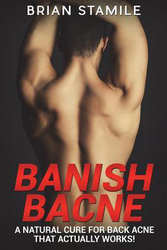 Banish Bacne: A Natural Cure for Back Acne That Actually Works!, Paperback Book, By: Brian Stamile