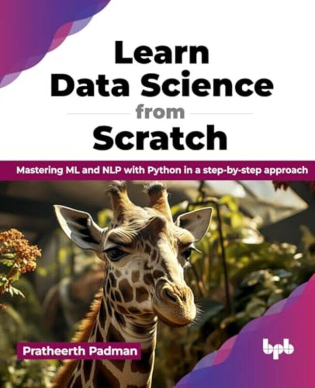 

Learn Data Science from Scratch by Uju AsikaJennie Poh-Paperback