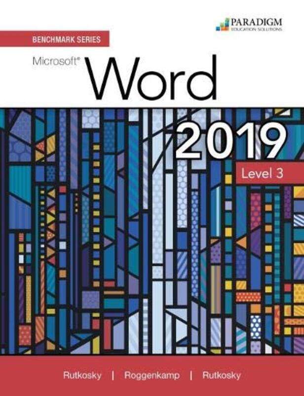 

Benchmark Series Microsoft Word 2019 Level 3 by Judy Marquez University of Denver USA KiyamaCecilia Rios-Aguilar-Paperback