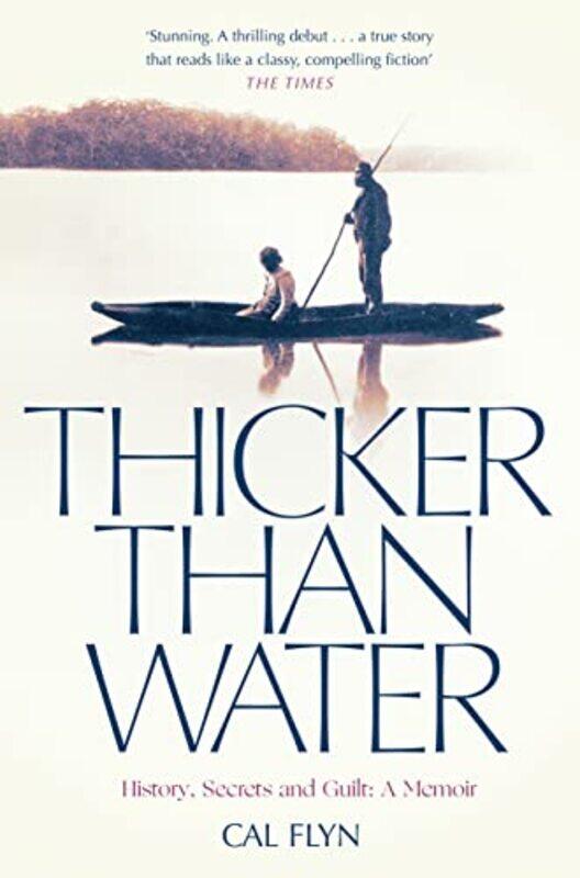 

Thicker Than Water by Cal Flyn-Paperback