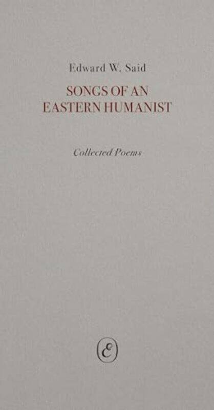 

Songs of an Eastern Humanist by Edward SaidTimothy Brennan-Paperback