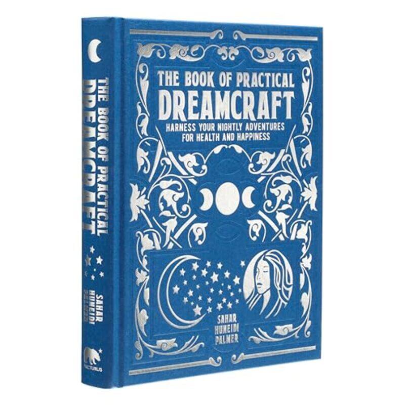 

The Book Of Practical Dreamcraft Harness Your Nightly Adventures For Health And Happiness, Hardcover by Huneidi-Palmer, Sahar