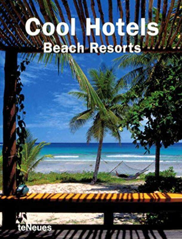 

Cool Hotels Beach Resorts (Cool Hotels), Paperback, By: teNeues Publishing Group