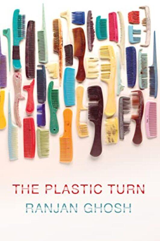 

The Plastic Turn by Ranjan Ghosh-Paperback