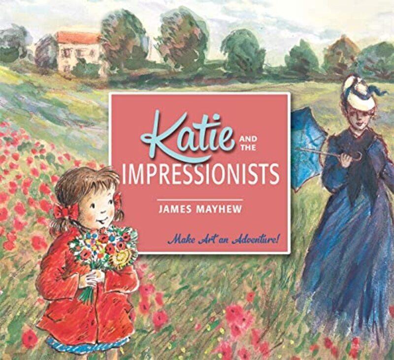 

Katie And The Impressionists By Mayhew, James Paperback