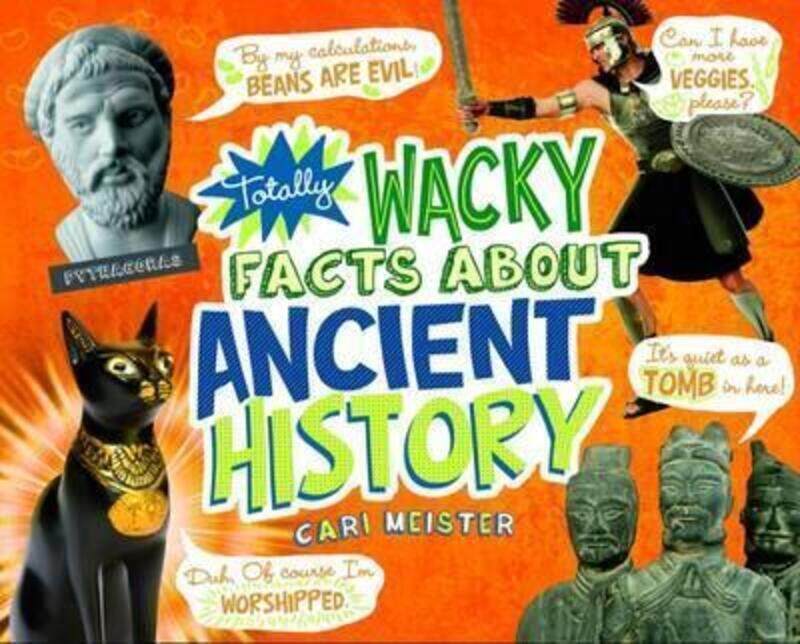 

Totally Wacky Facts About Ancient History,Paperback,ByCari Meister